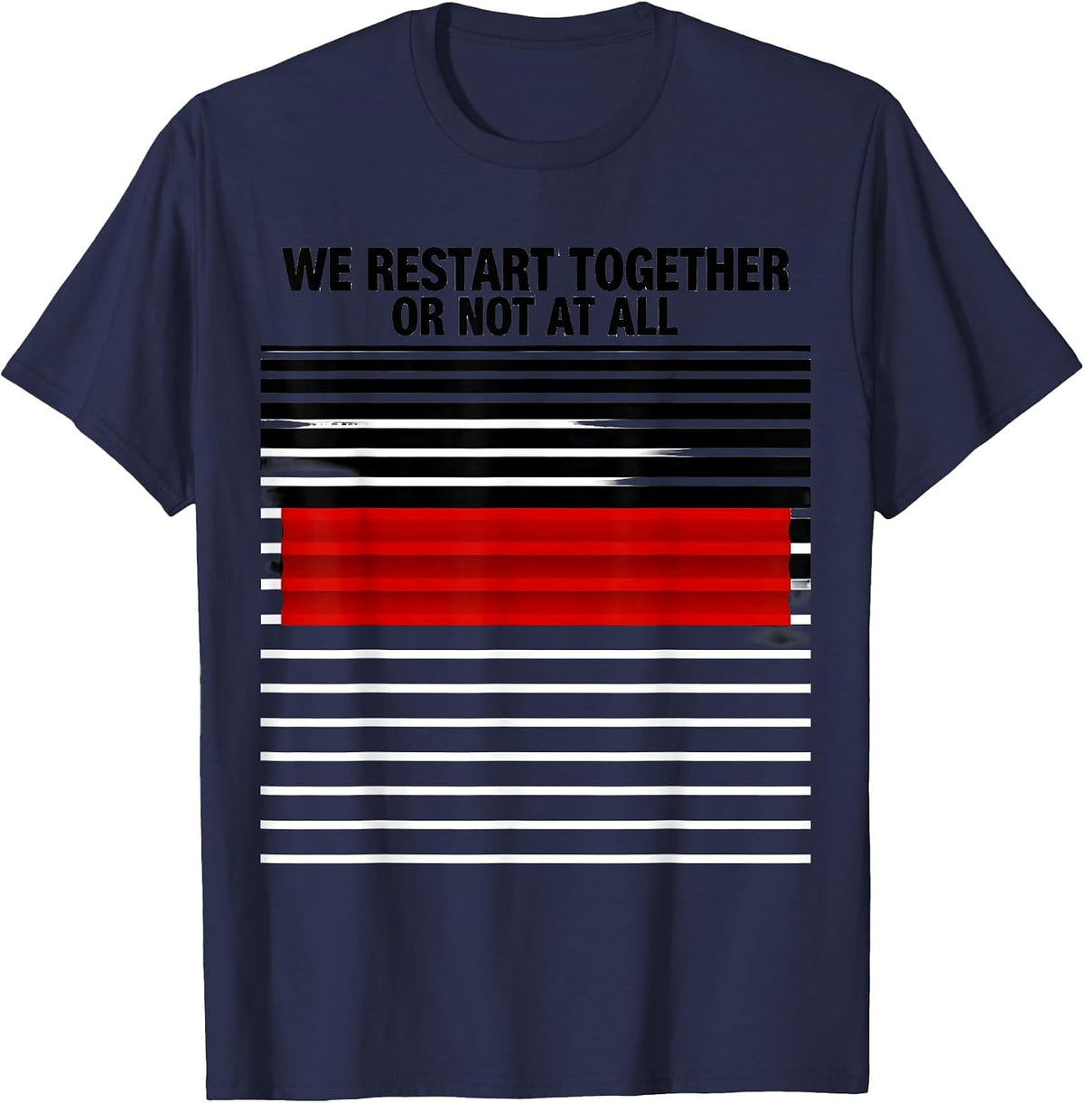 Men's We Restart Together Or Not At All Funny Line Dance Group T-Shirt - Navy Blue