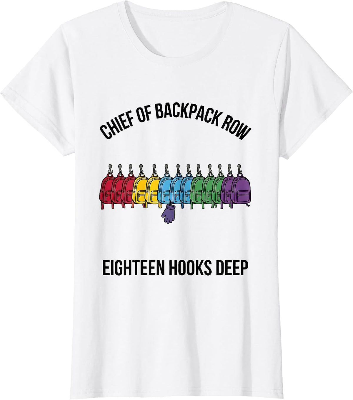 Women's Chief Of Backpack Row, Eighteen Hooks Deep Daycare Provider T-Shirt - White