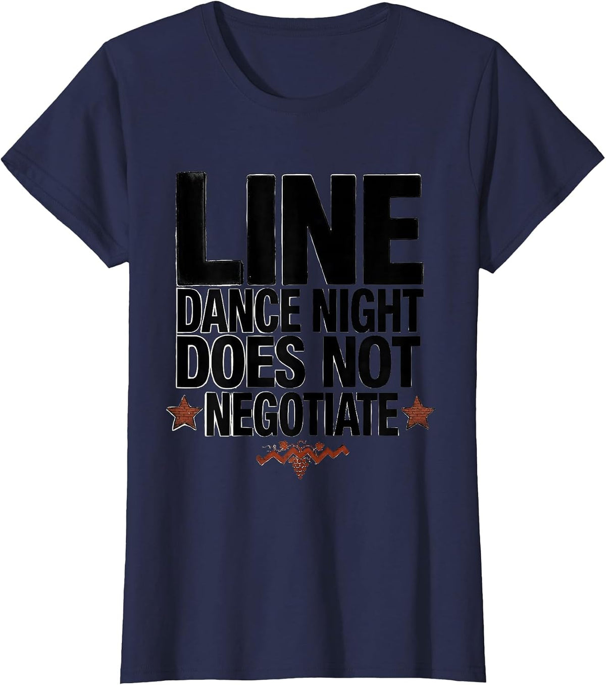 Women's Line Dance Night Does Not Negotiate Funny Line Dance Group T-Shirt - Navy Blue