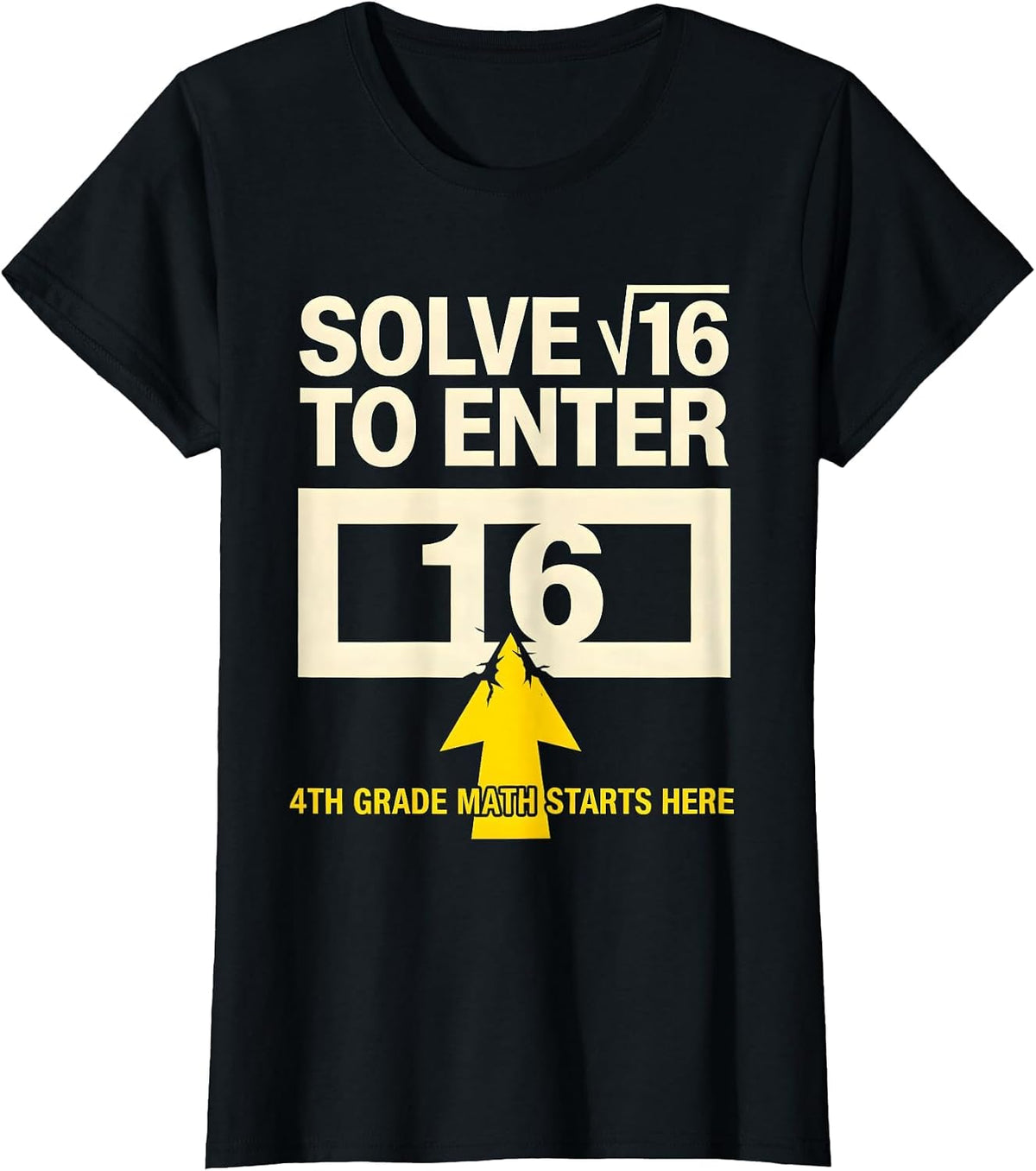 Solve √16 To Enter — 4th Grade Math Starts Here Math Teacher T-Shirt - Black