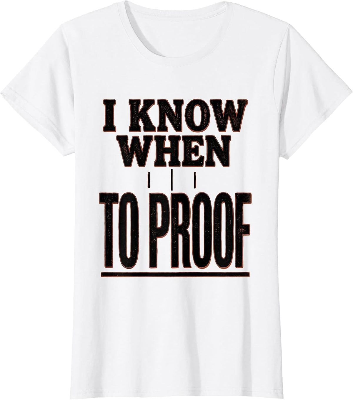 Women's I Know When To Proof Funny Baker Sourdough Bread Baking T-Shirt - White