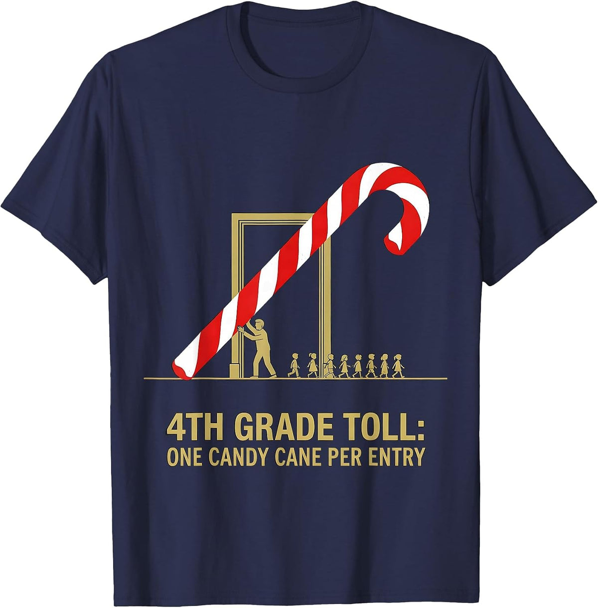 Men's 4th Grade Toll: One Candy Cane Per Entry Teacher T-Shirt - Navy Blue