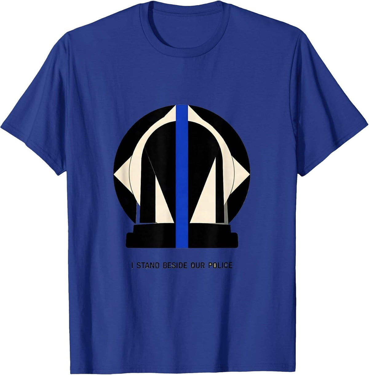 I Stand Beside Our Police Thin Blue Line Police Support T-Shirt - Royal Blue