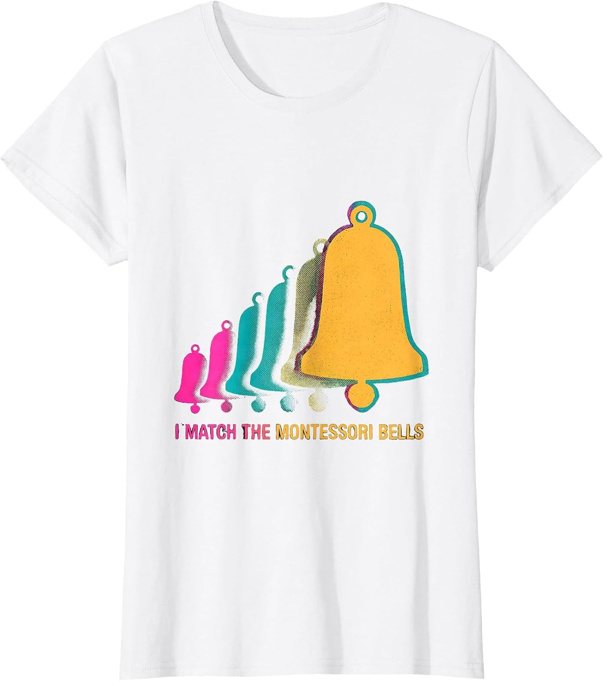 Women's I Match The Montessori Bells Risograph Montessori Teacher T-Shirt - White