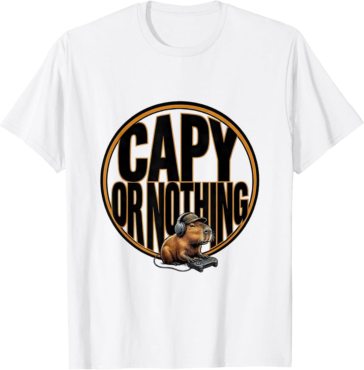 Men's Capy Or Nothing Funny Capybara Gamer Meme Humor T-Shirt - White