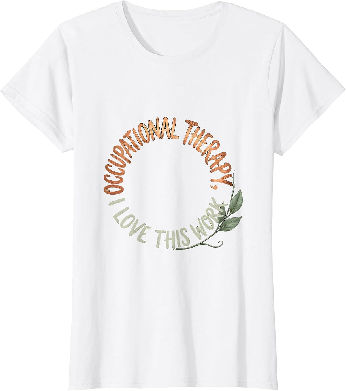 Women's Occupational Therapy I Love This Work Boho Typography OT T-Shirt - White