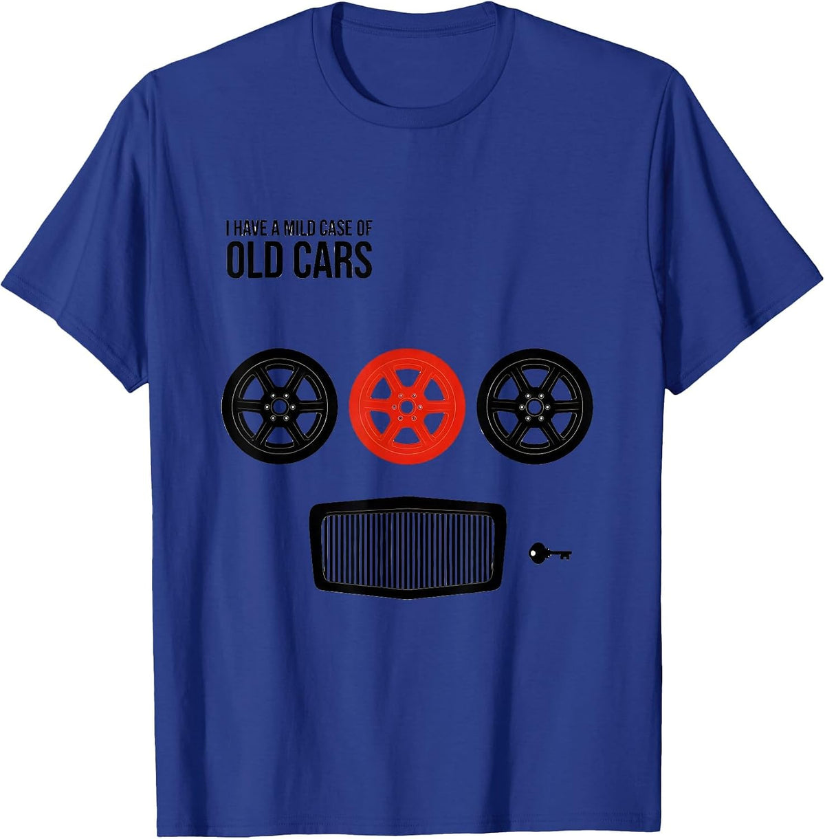 I Have A Mild Case Of Old Cars Funny Car Guy Classic Car T-Shirt - Royal Blue