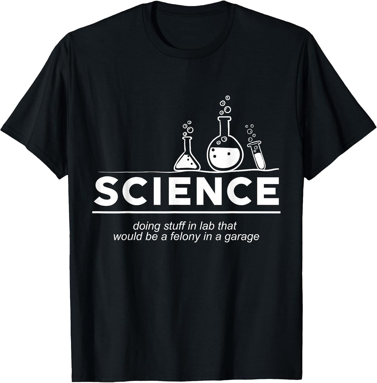 Funny Science Tee, Chemistry Shirt T-Shirt - Black