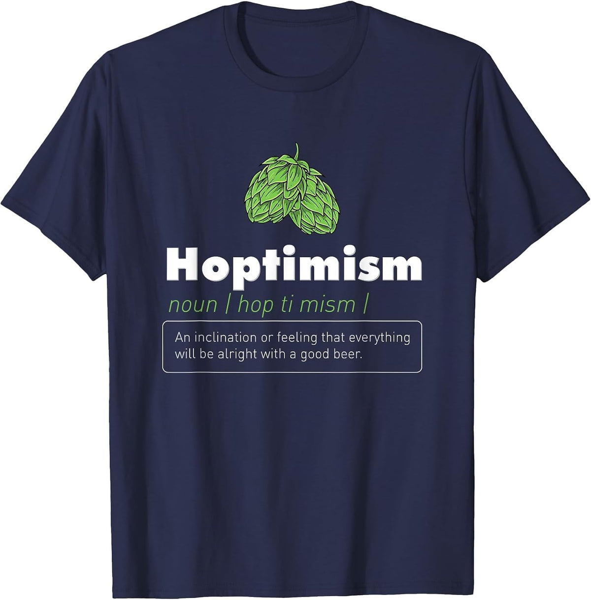 Hoptimism Beer Drinker Definition Craft Beer Home Brewing T-Shirt - Navy Blue