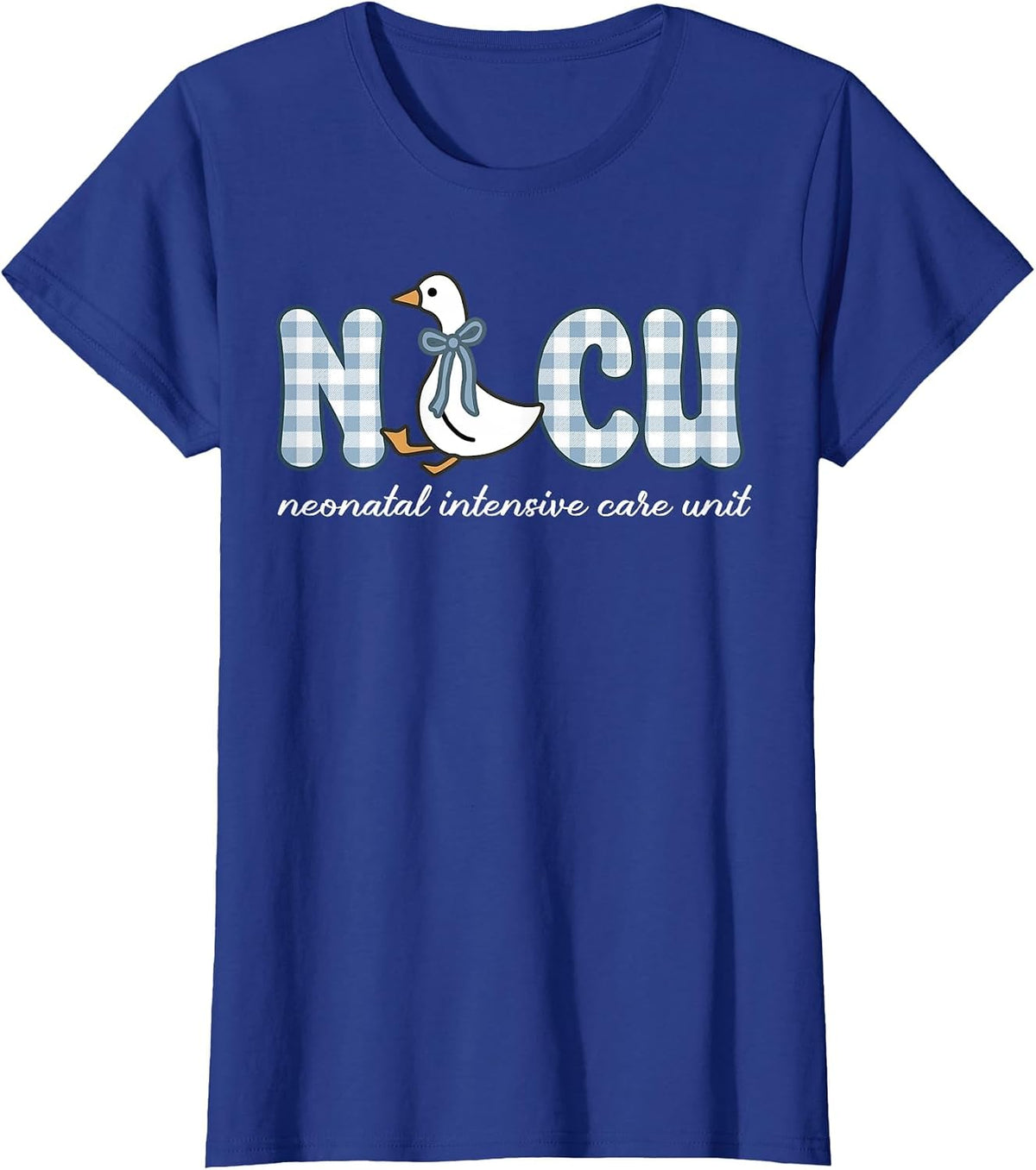 NICU Nurse Neonatal Intensive Care Unit Nurse Goose T-Shirt - Royal Blue