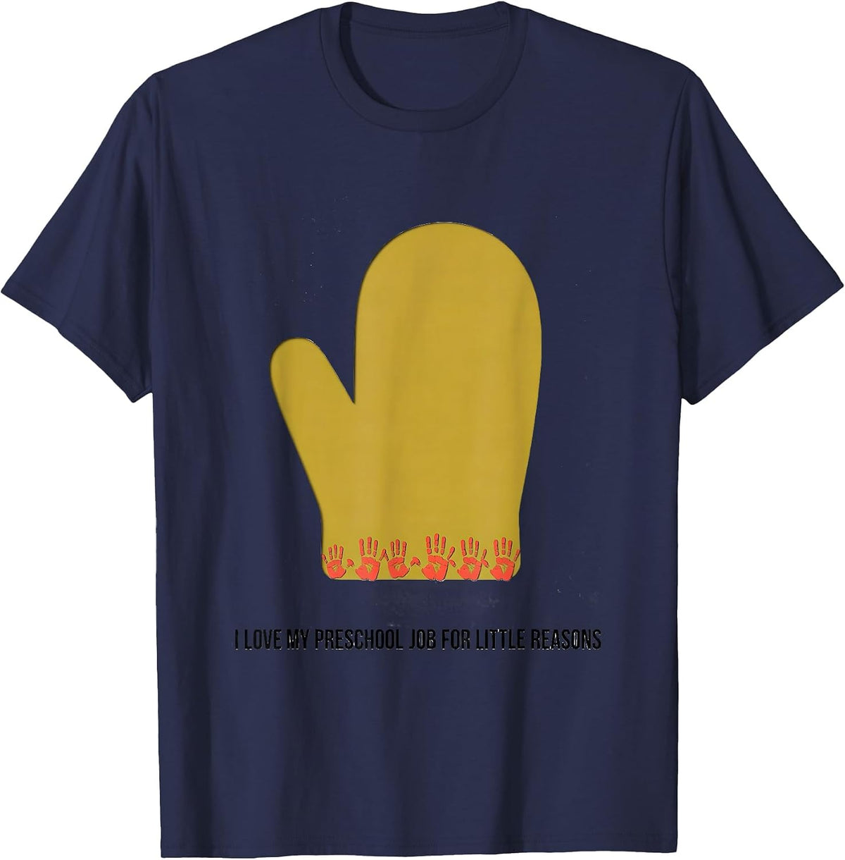 I Love My Preschool Job For Little Reasons Preschool Teacher T-Shirt - Navy Blue