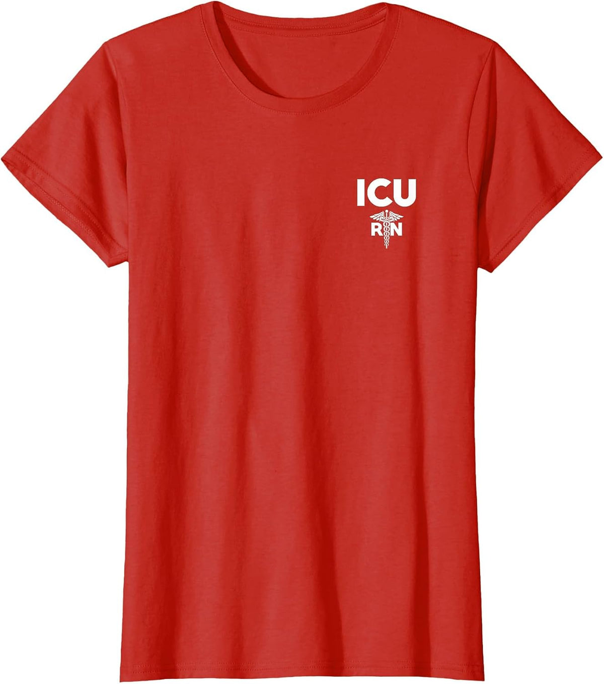 ICU Registered Nurse Intensive Care Unit RN Staff Shirt T-Shirt - Red