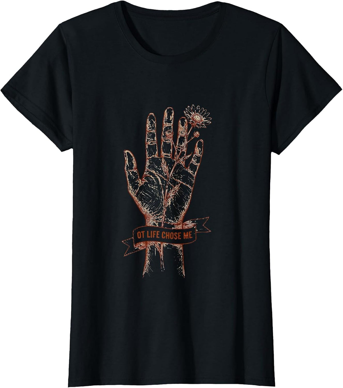 OT Life Chose Me Occupational Therapy Design T-Shirt - Black