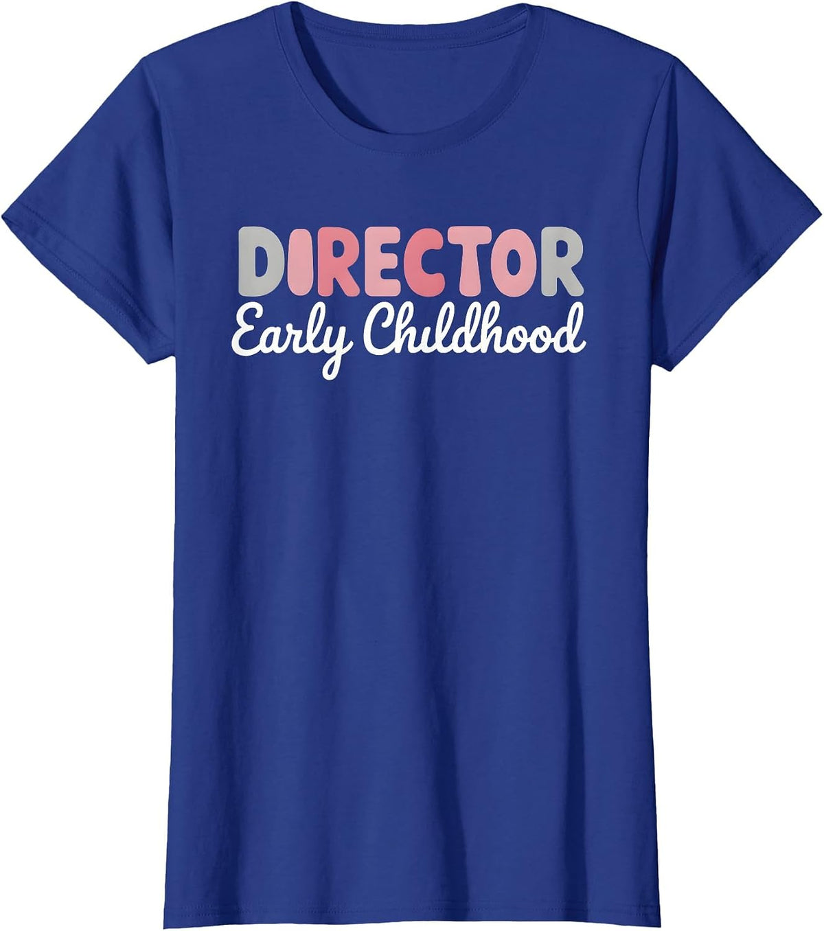 Preschool Director Early Childhood Educator Daycare Provider T-Shirt - Royal Blue