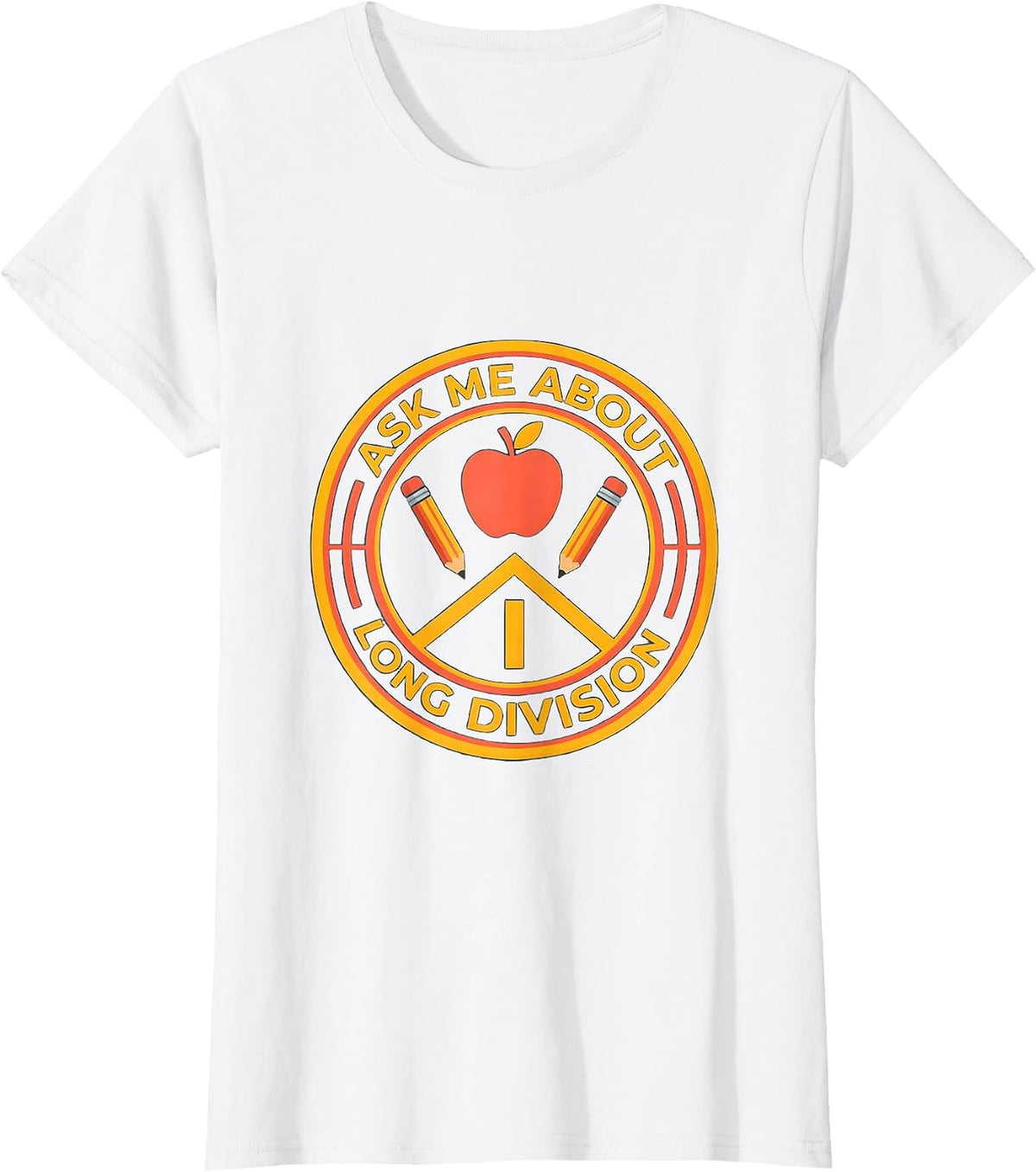 Ask Me About Long Division 4th Grade Teacher T-Shirt - White