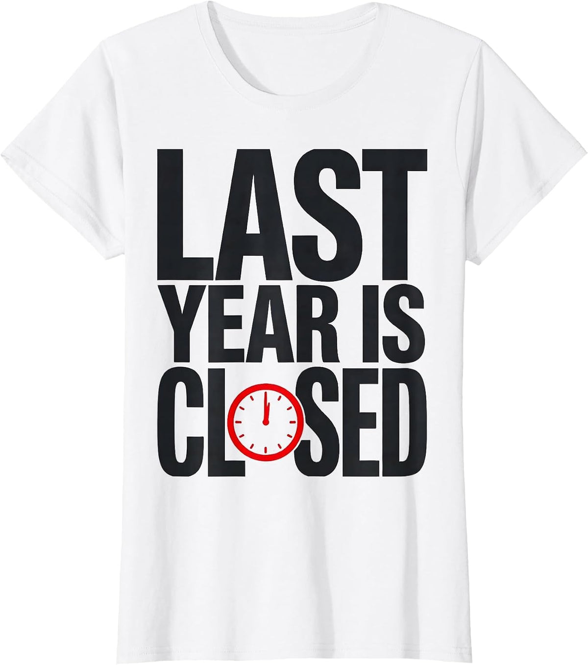 Last Year Is Closed Whimsical New Year Party Novelty T-Shirt - White