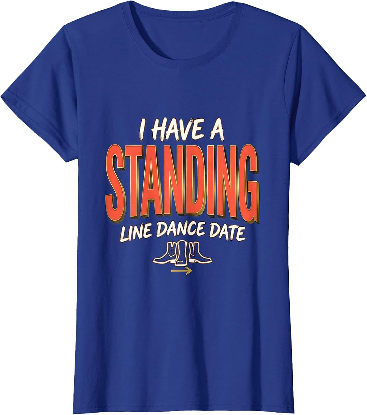 Women's I Have A Standing Line Dance Date Funny Line Dance Group T-Shirt - Royal Blue