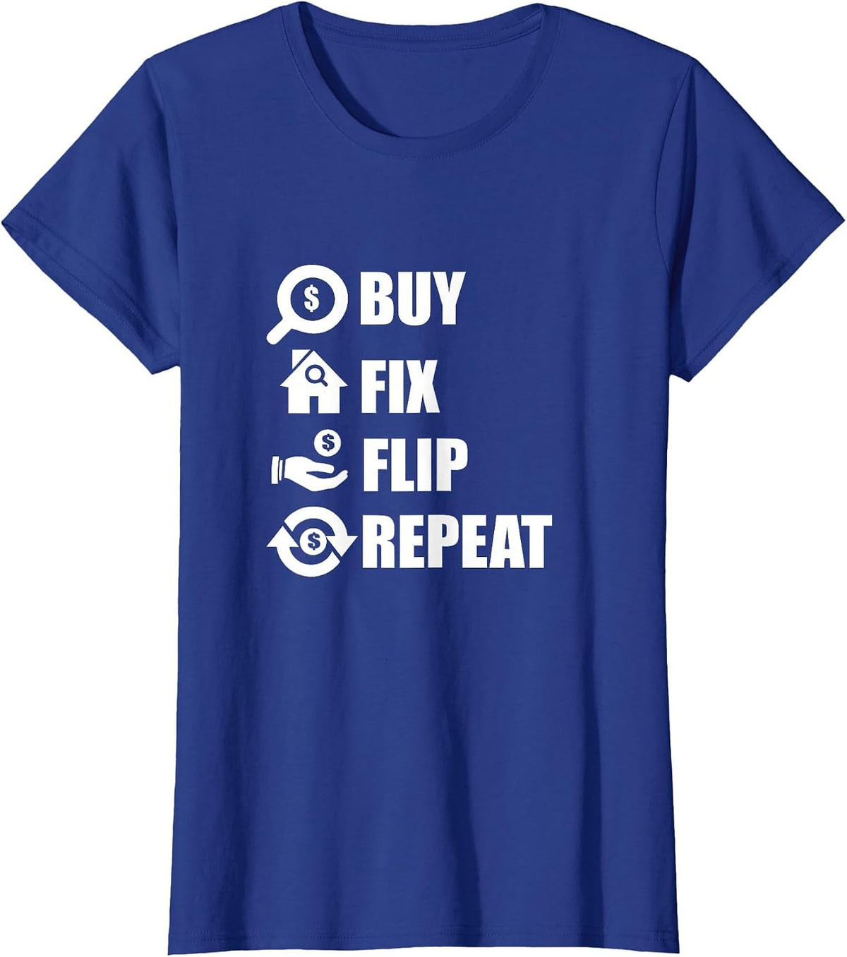 Real Estate Agent Supplies Clothing - Fix and Flip - Realtor T-Shirt - Royal Blue