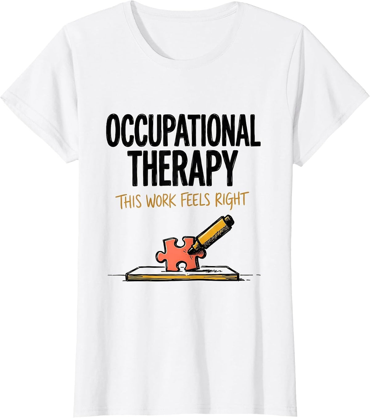Women's Occupational Therapy This Work Feels Right Occupational T-Shirt - White