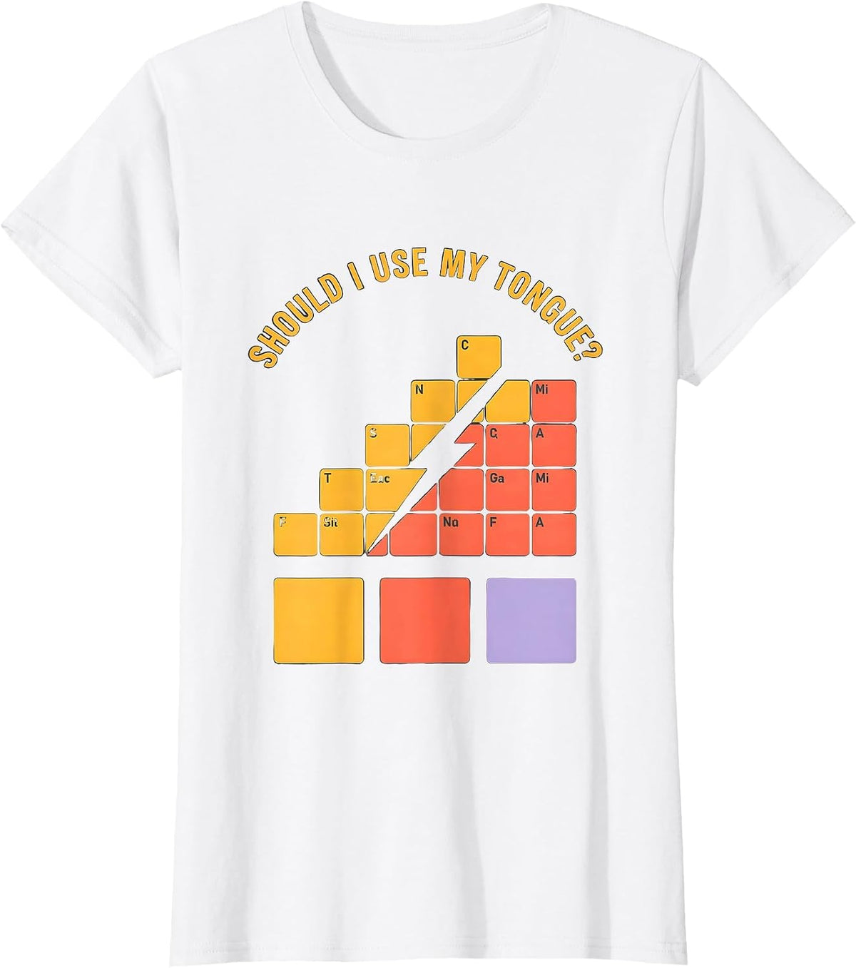 Should I Use My Tongue Funny Periodic Table Science Teacher T-Shirt - White