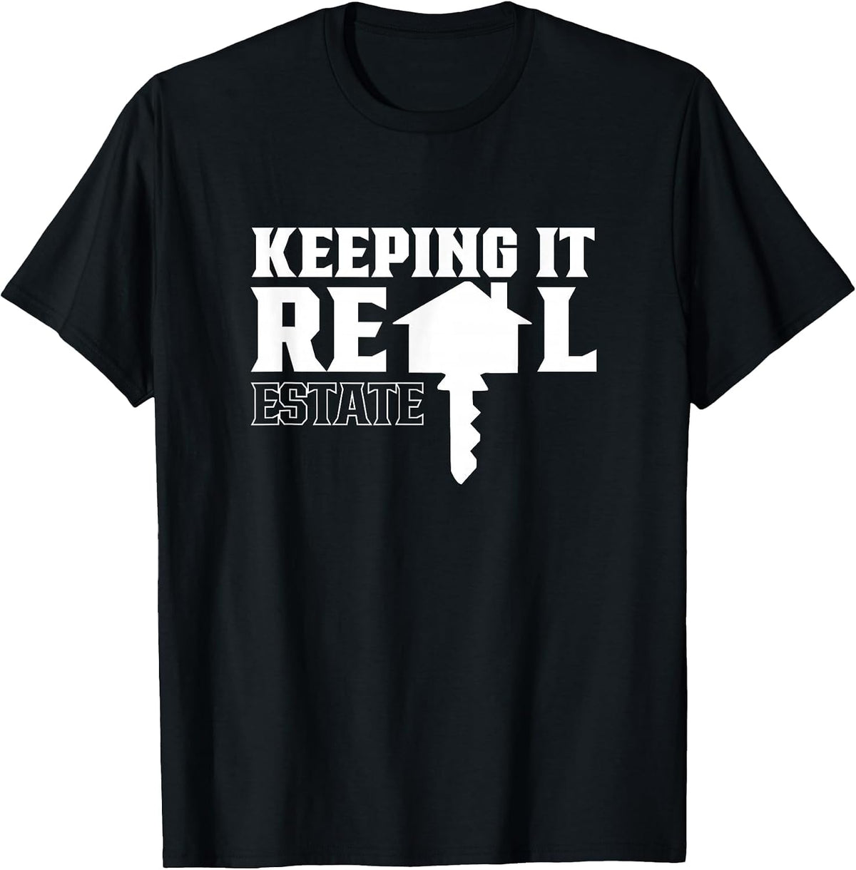 Keeping It Real Estate Broker Agent Seller Realtor T-Shirt - Black