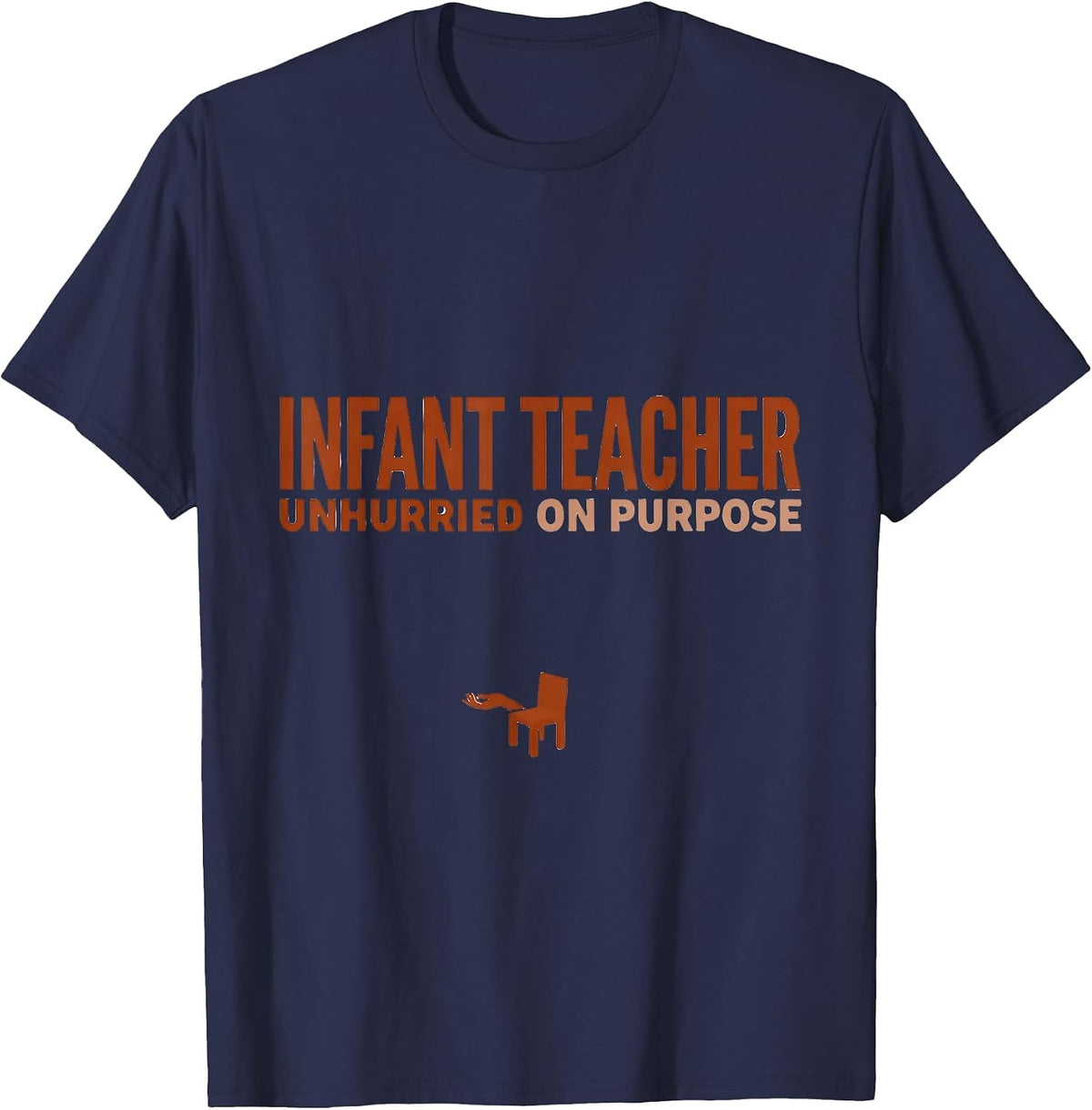 Men's Infant Teacher Unhurried On Purpose Minimalist Childcare T-Shirt - Navy Blue