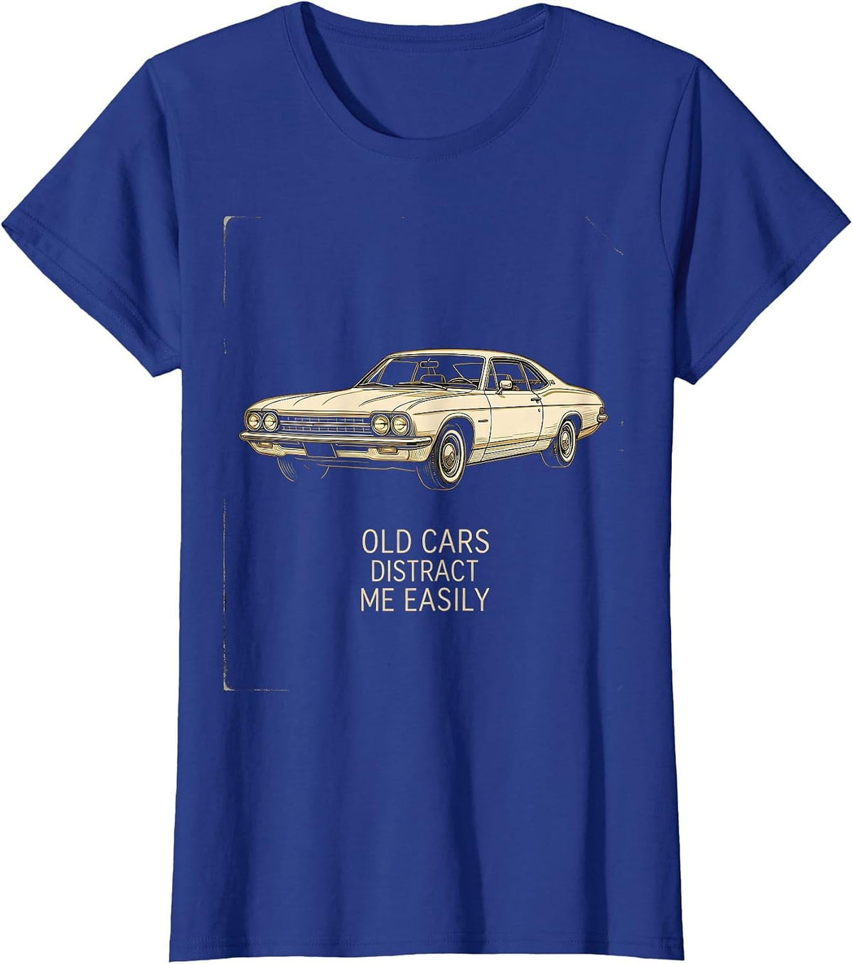 Women's Old Cars Distract Me Easily Funny Vintage Classic Car Guy T-Shirt - Royal Blue