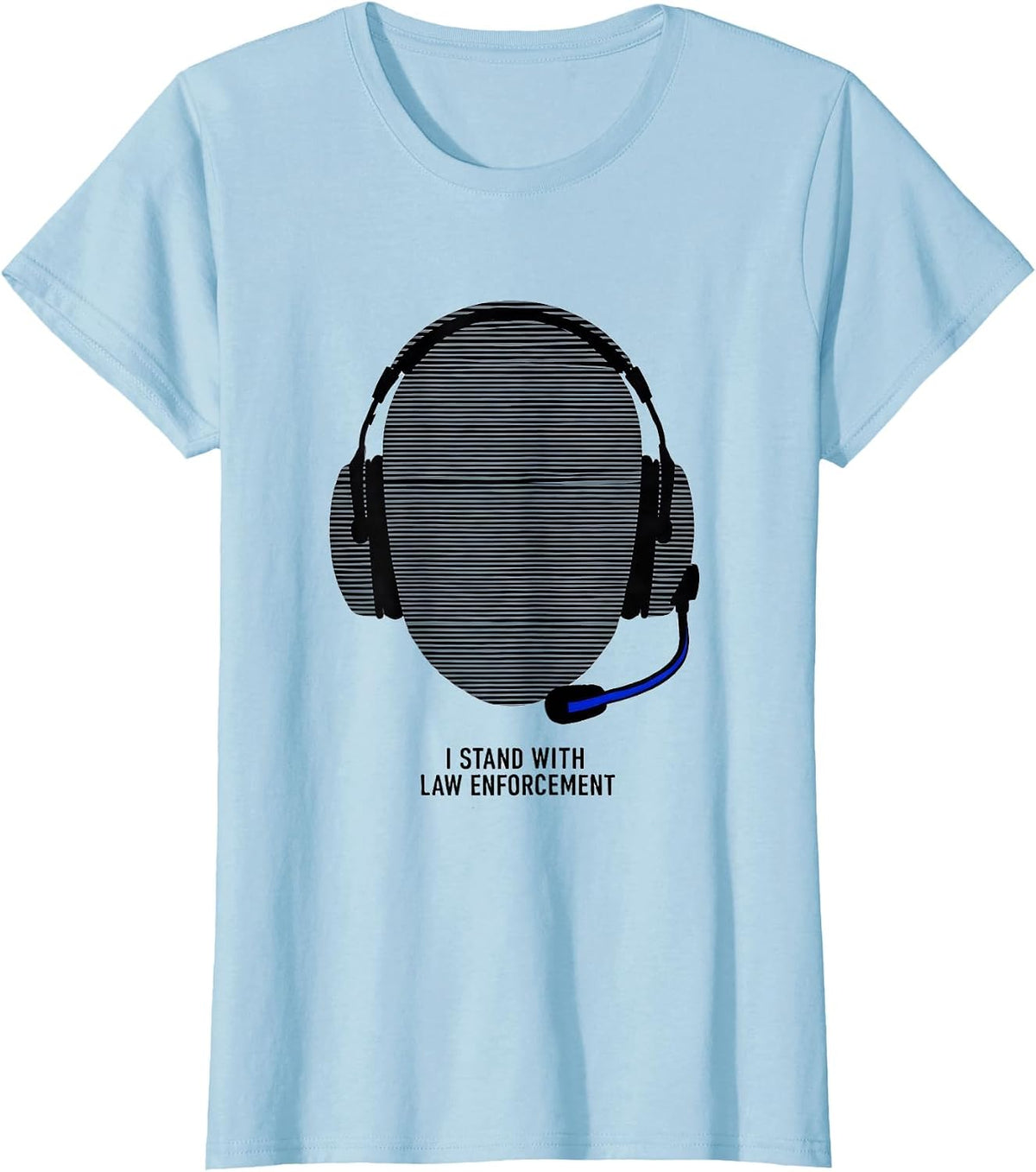 I Stand With Law Enforcement Patriotic Police Support Thin T-Shirt - Baby Blue