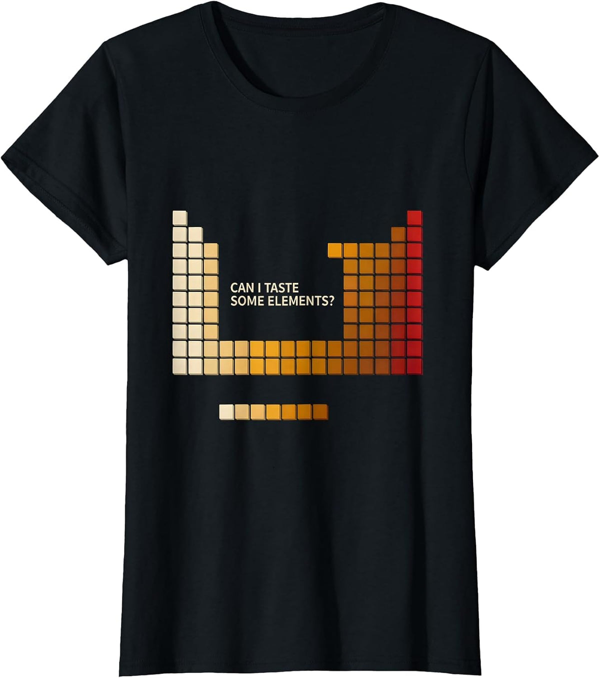 Can I Taste Some Elements Funny Periodic Table Science T-Shirt - Black