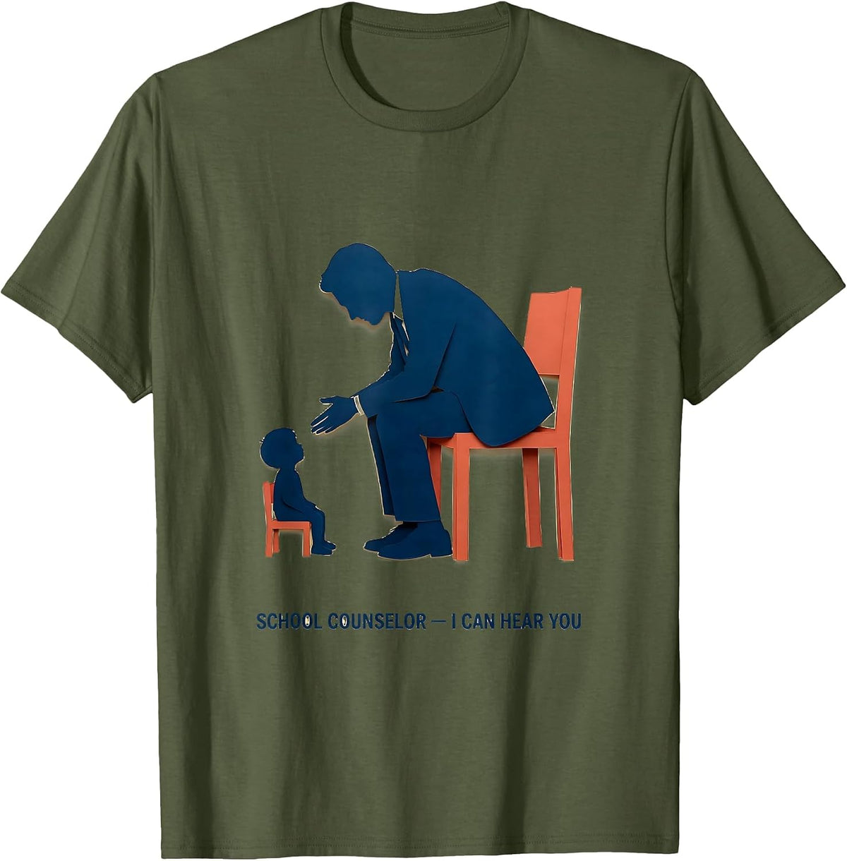 Men's School Counselor I Can Hear You Funny Mental Health Gift T-Shirt - Olive Green