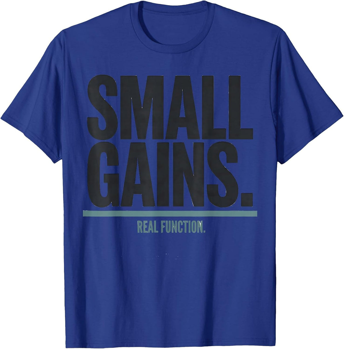 Small Gains Real Function Funny Occupational Therapy OT T-Shirt - Royal Blue