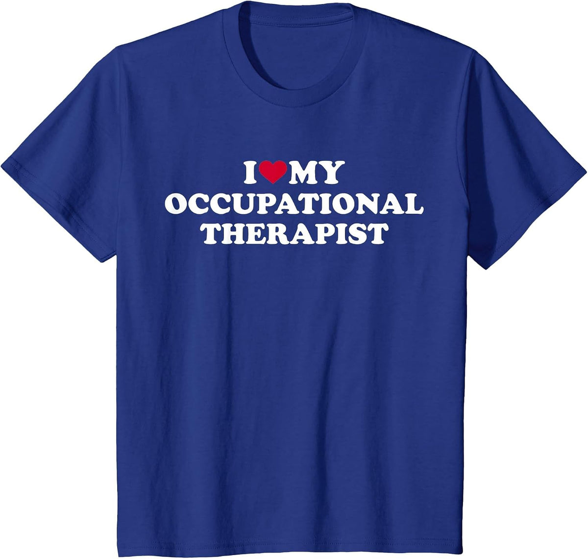 I Love My Occupational Therapist T-Shirt - Royal Blue