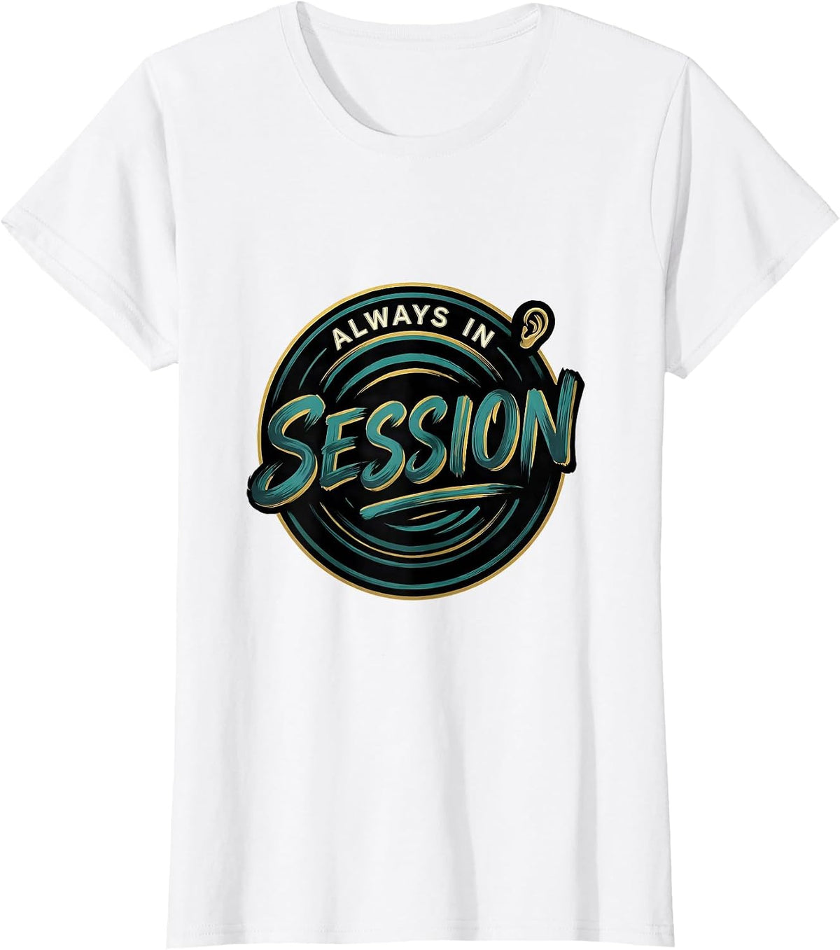 Always In Session Sign Painter Showcard Humor Mental Health T-Shirt - White