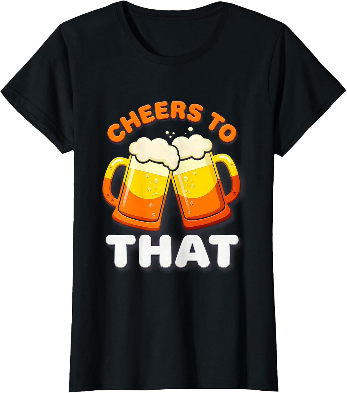 Cheers To That Beer Lover Design T-Shirt - Black