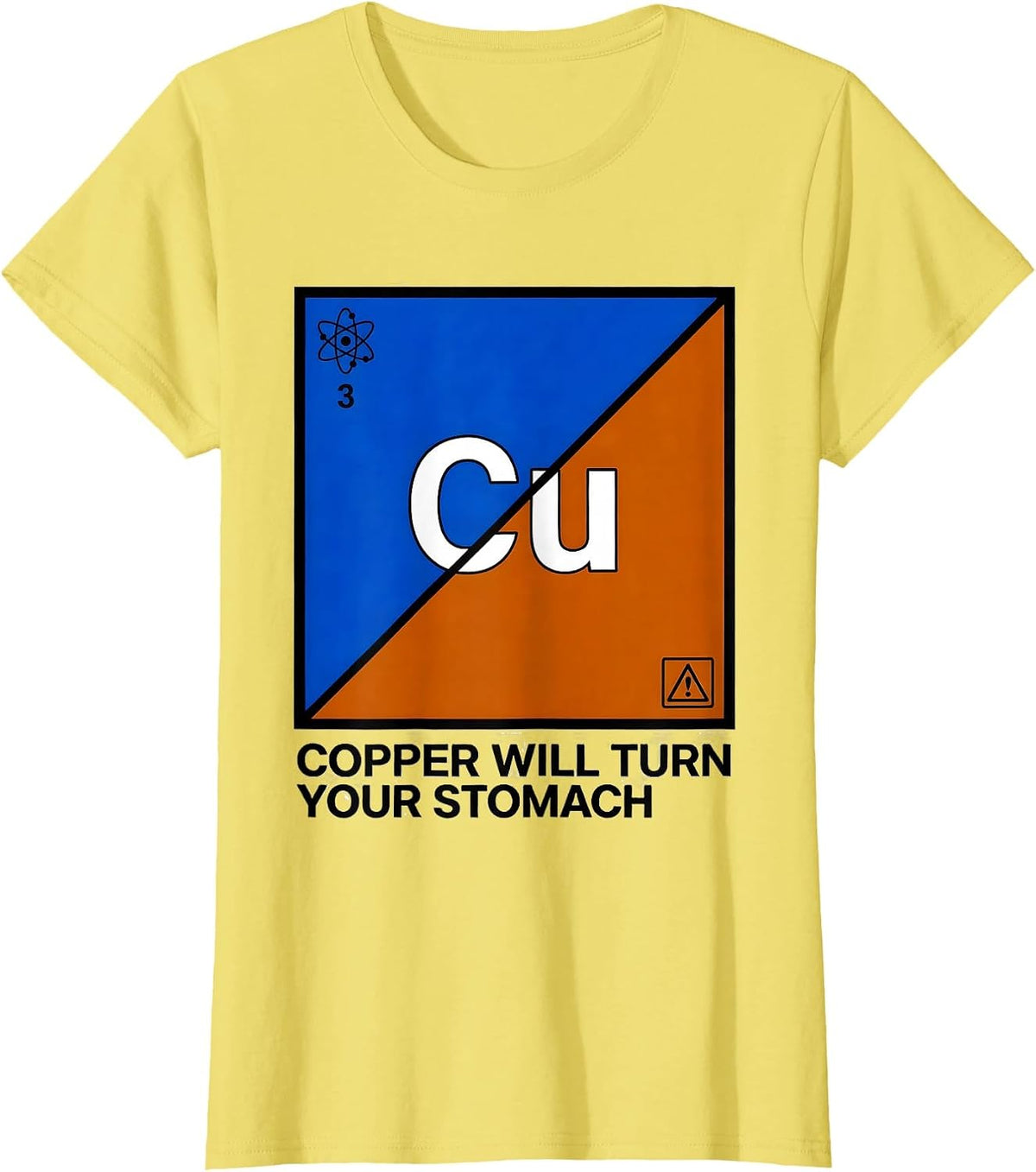 Copper Will Turn Your Stomach Funny Science Teacher Periodic T-Shirt - Lemon Yellow
