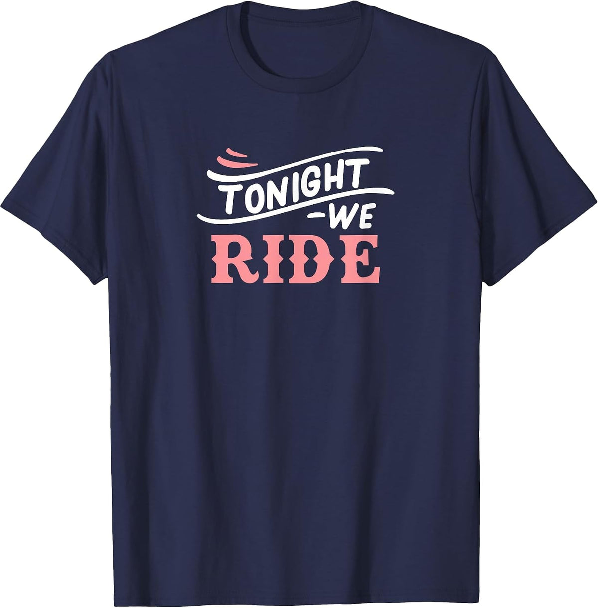 Tonight We Ride Barrel Racing Horse Competition for Vaquera T-Shirt - Navy Blue