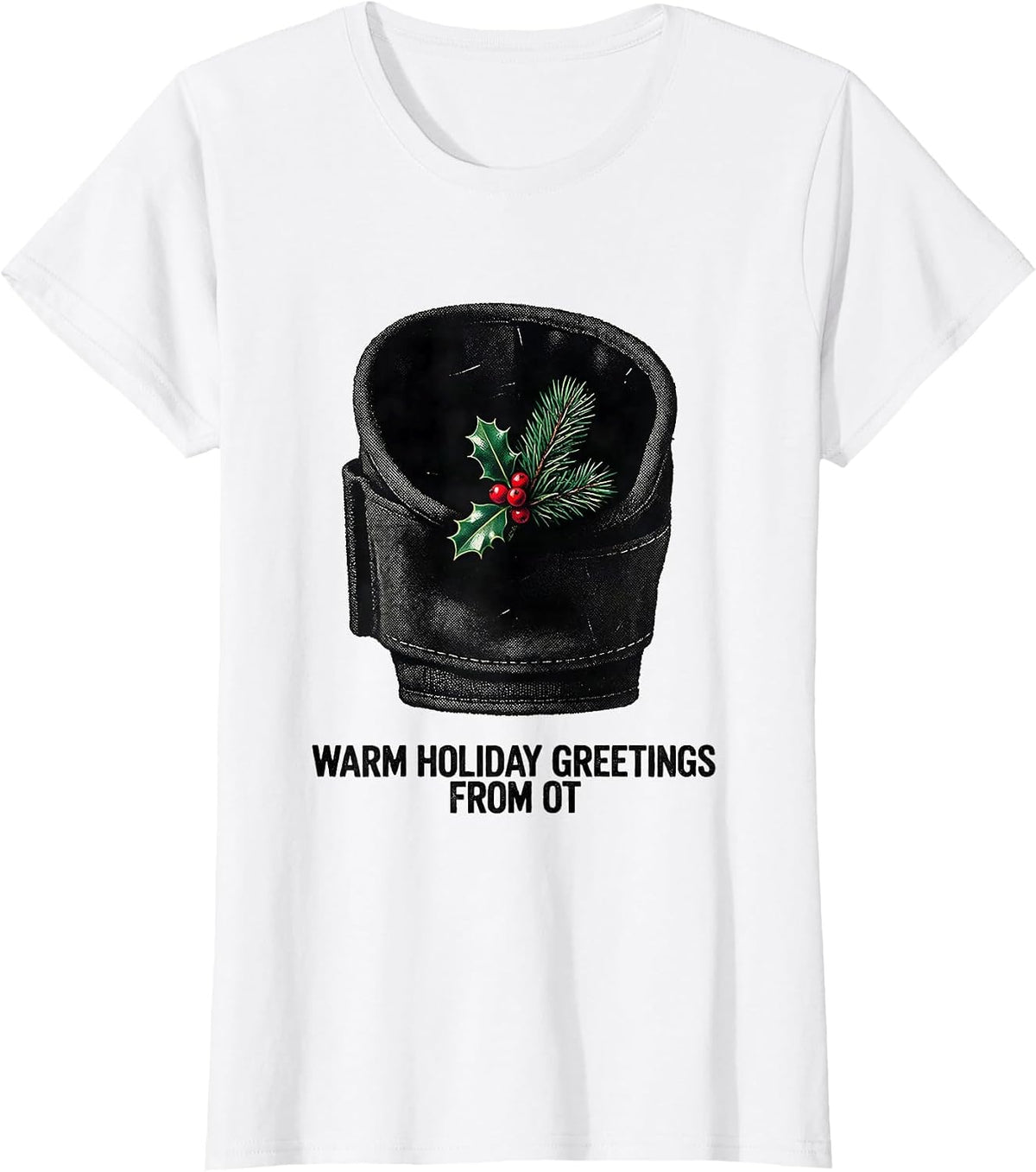 Warm Holiday Greetings From OT Festive Occupational Therapy T-Shirt - White