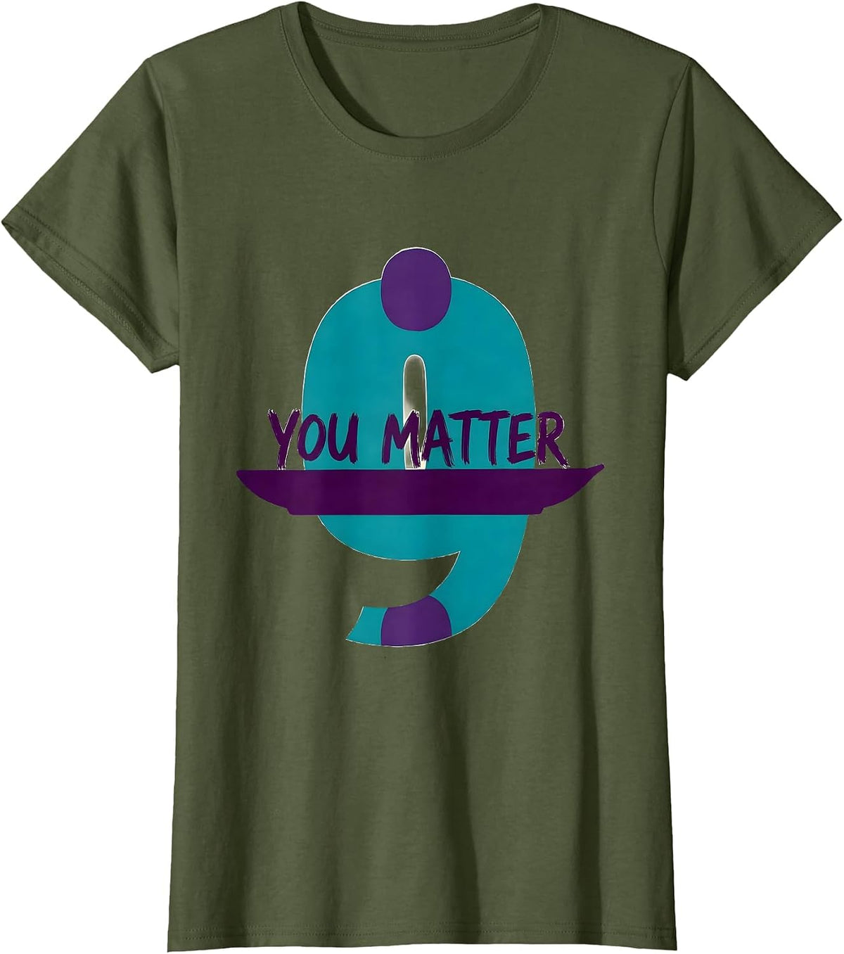 Women's You Matter Suicide Prevention Awareness Teal Purple T-Shirt - Olive Green