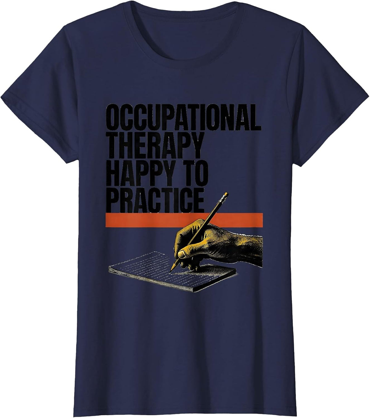 Women's Occupational Therapy Happy To Practice OT T-Shirt - Navy Blue
