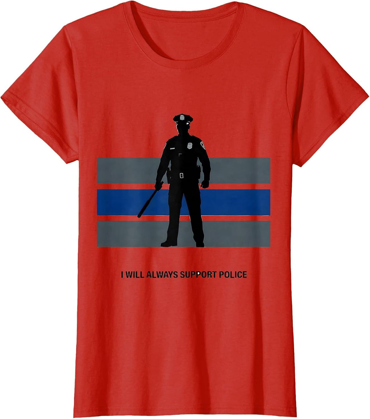 I Will Always Support Police Thin Blue Line Back the Blue T-Shirt - Red