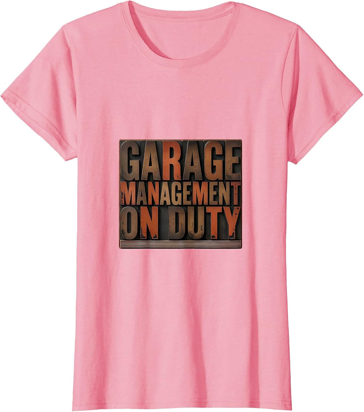 Women's GARAGE MANAGEMENT ON DUTY Funny Mechanic Car Guy Dad T-Shirt - Pink