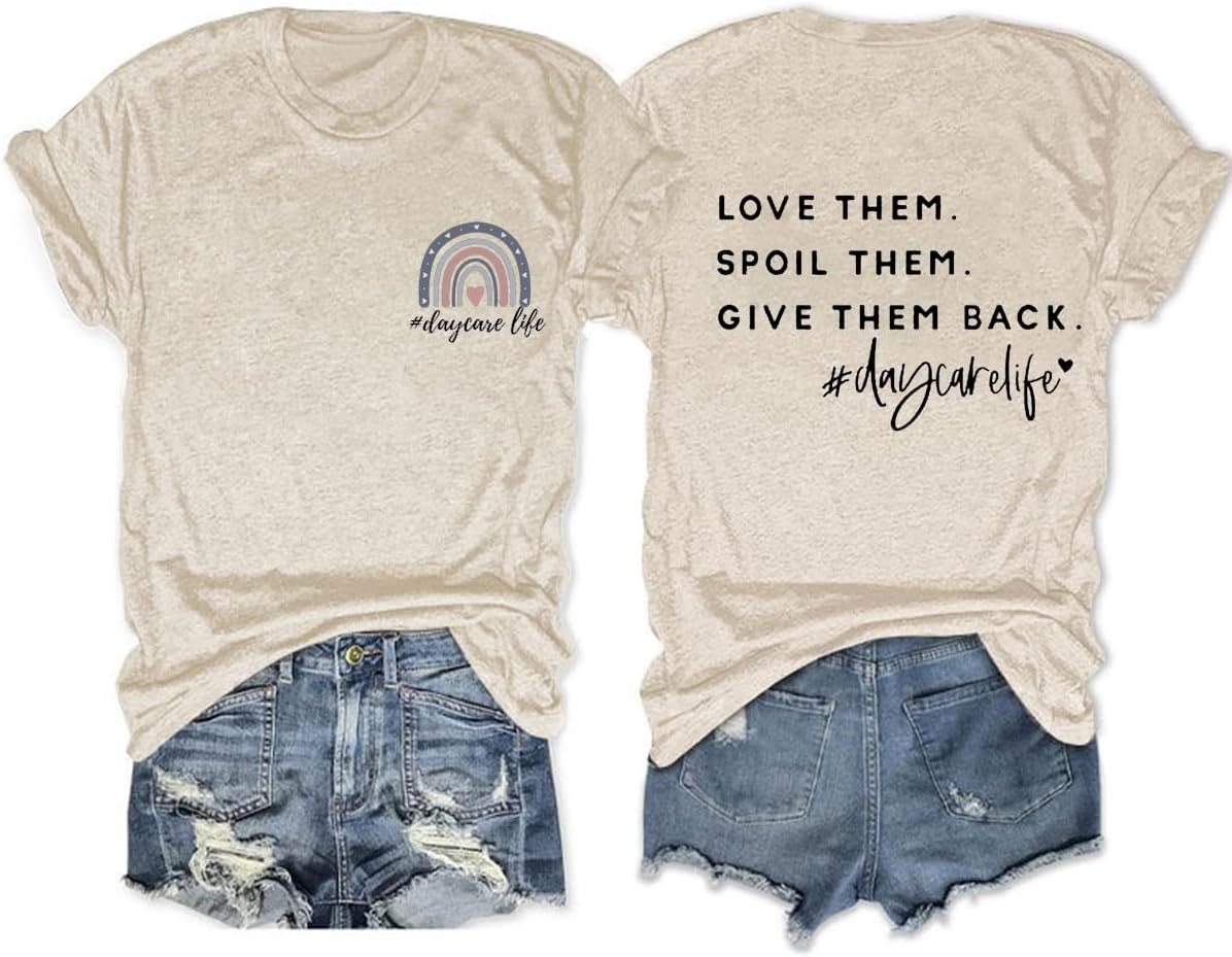 Love Them Spoil Them Give Them Back Daycare Life Shirt Women Funny Letter Print Graphic Tee Preschool Teacher Tops - Beige
