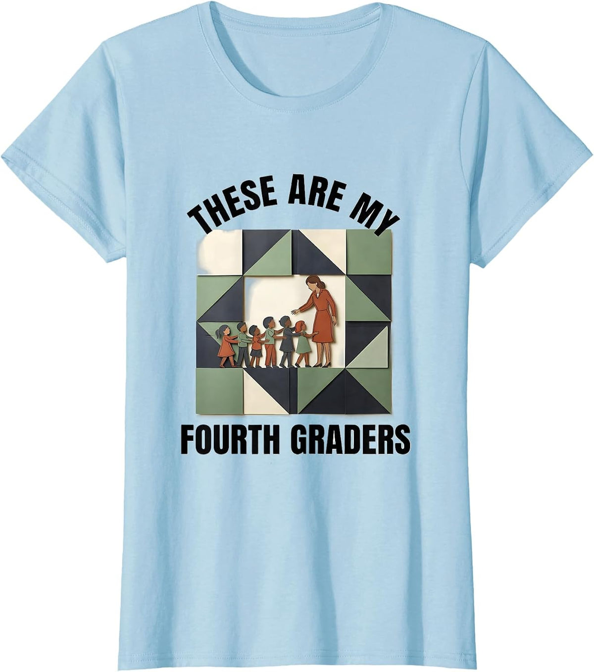 Women's These Are My Fourth Graders Funny Teacher Back To School T-Shirt - Baby Blue