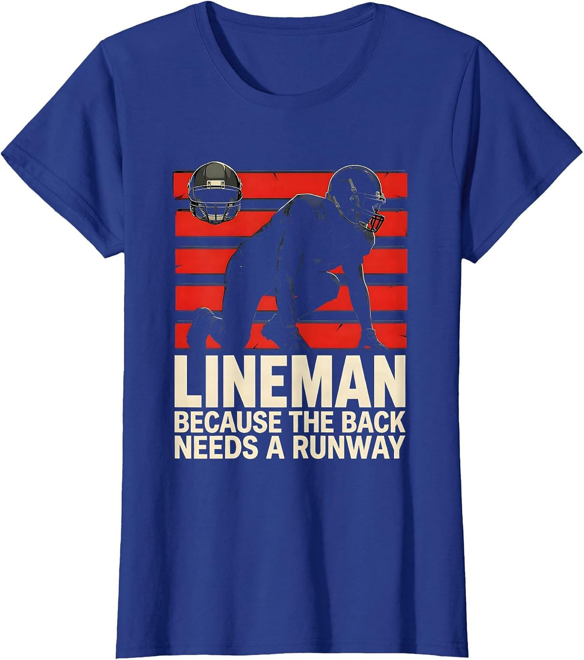 Women's Lineman Because The Back Needs A Runway Funny T-Shirt - Royal Blue