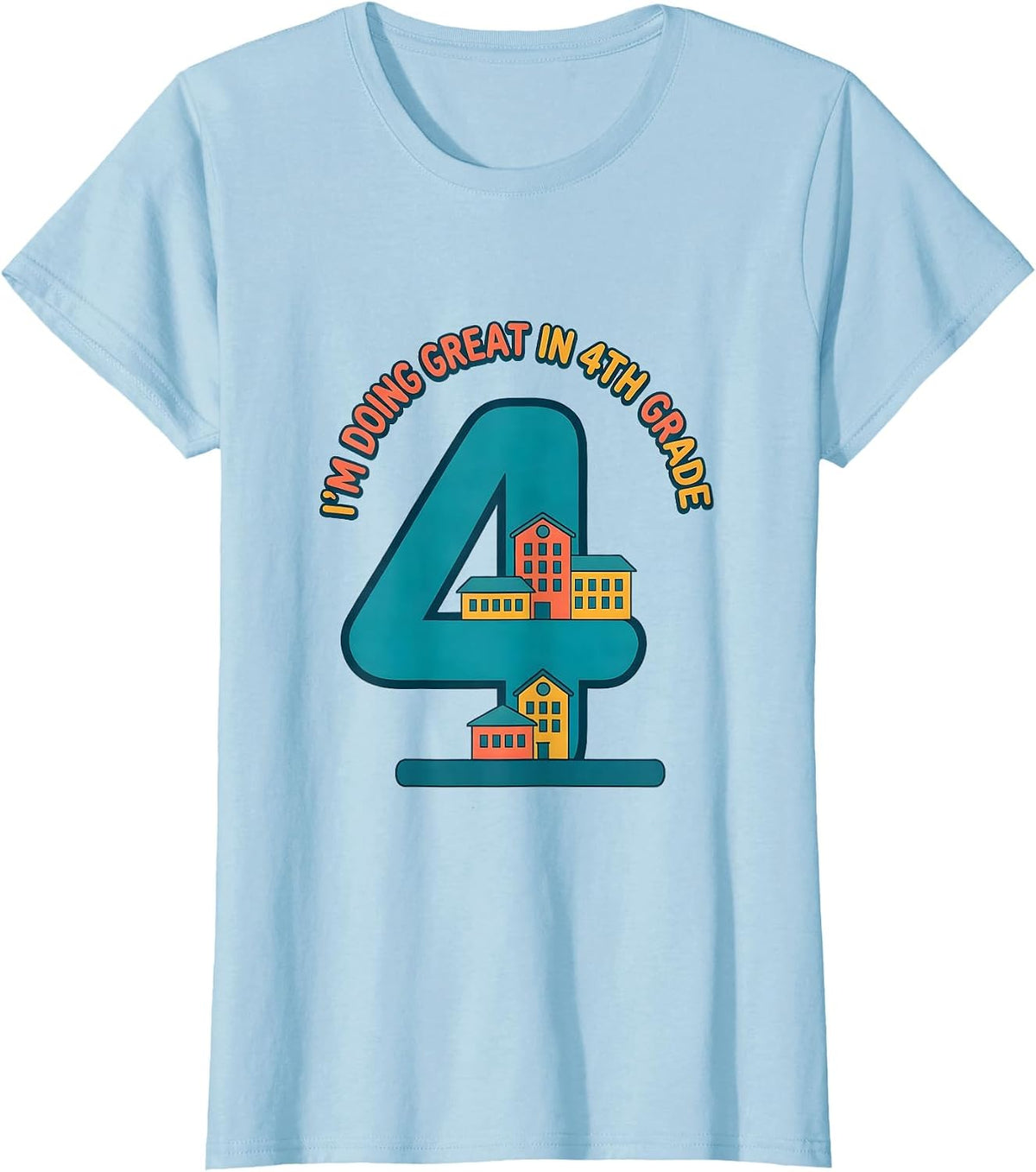 Women's I’m Doing Great In 4th Grade Funny Fourth Grade Back T-Shirt - Baby Blue