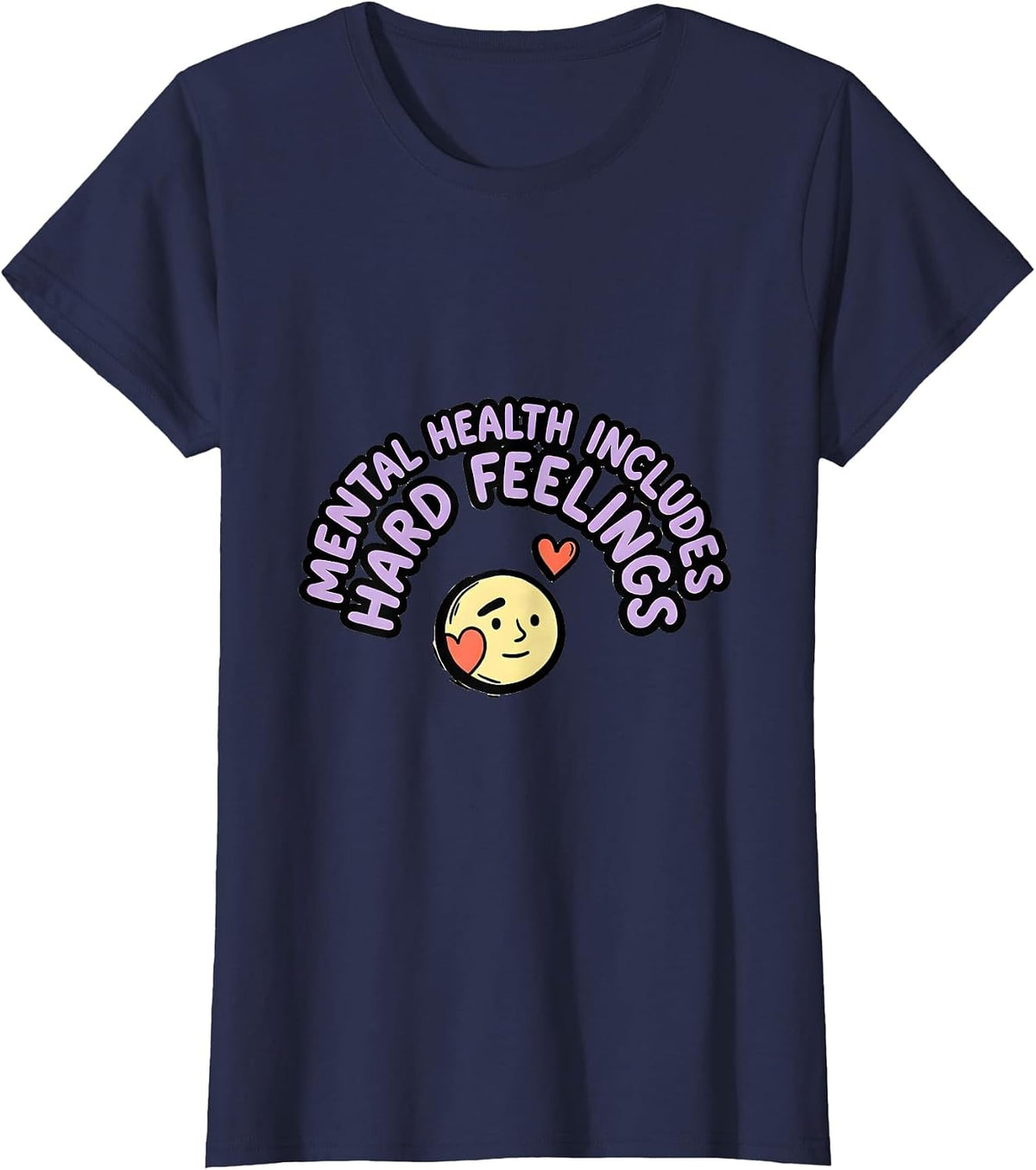 Women's Mental Health Includes Hard Feelings Inspirational T-Shirt - Navy Blue