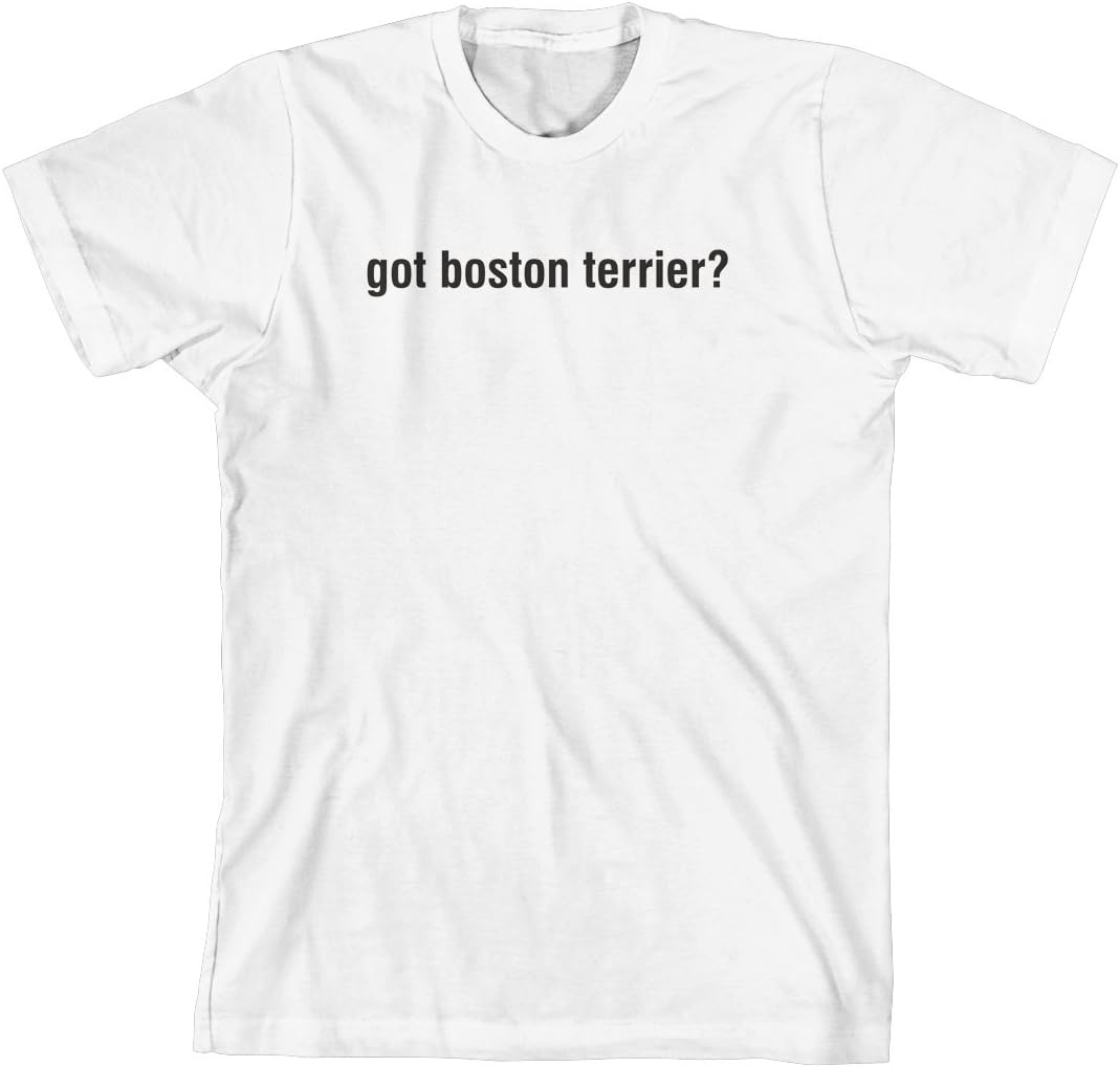Cahoon's Closet Boston Terrier - Got Boston Terrier Brand T-Shirt - White