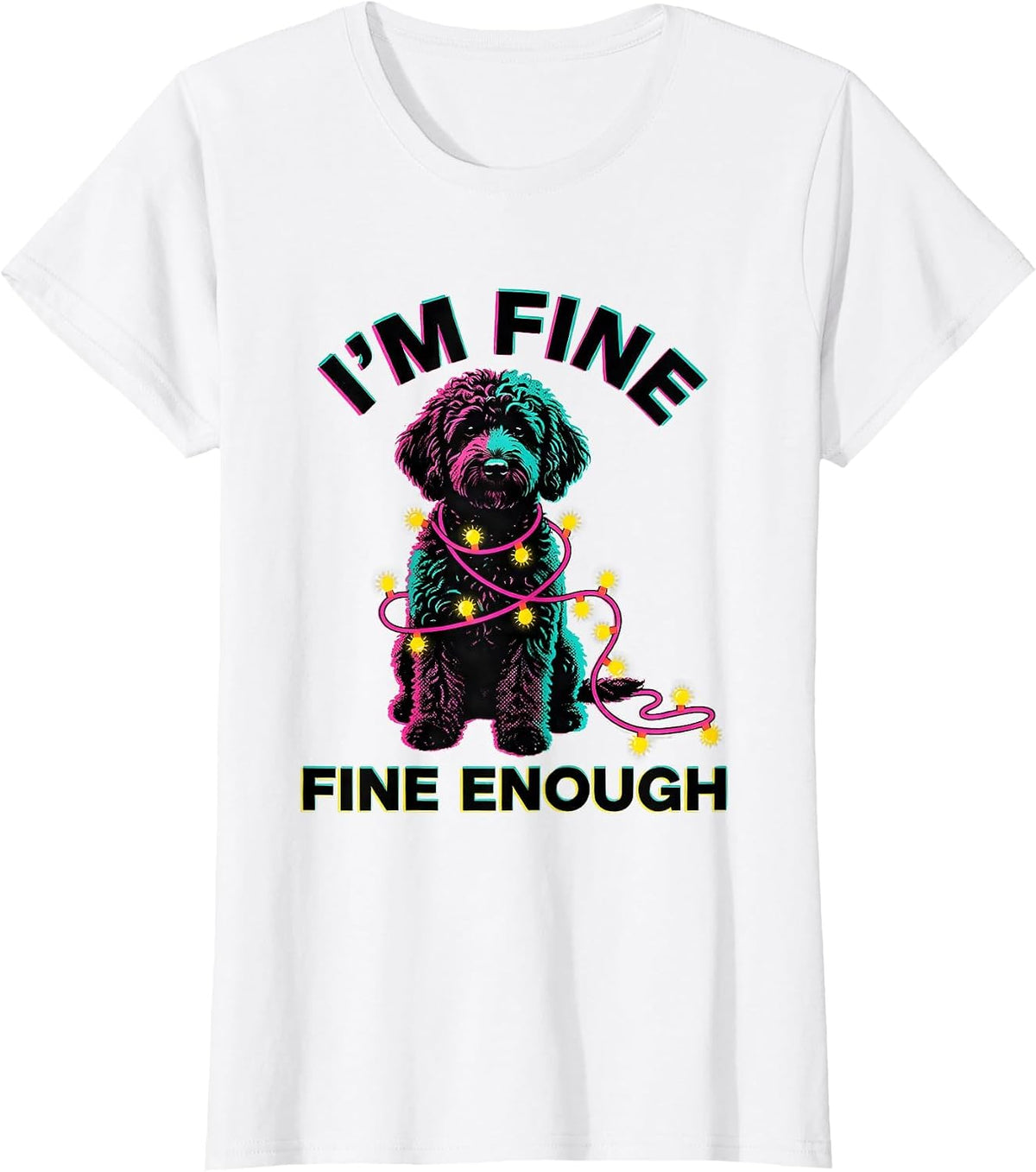 Women's I'm Fine Fine Enough Risograph Black Labradoodle Christmas T-Shirt - White
