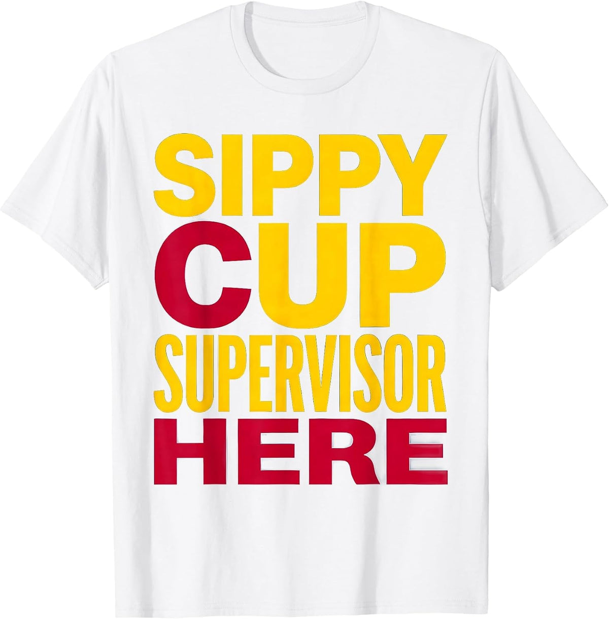 Men's Sippy Cup Supervisor Preschool Teacher Design T-Shirt - White
