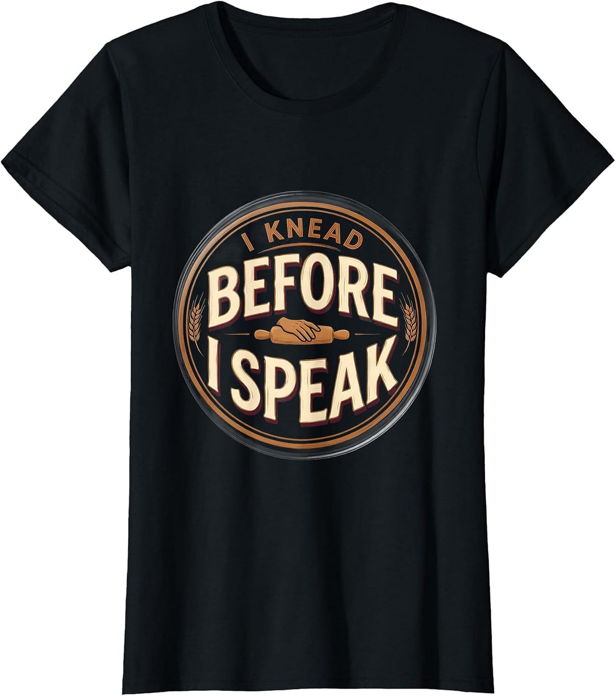 I Knead Before I Speak Funny Baker Sourdough Humor T-Shirt - Black